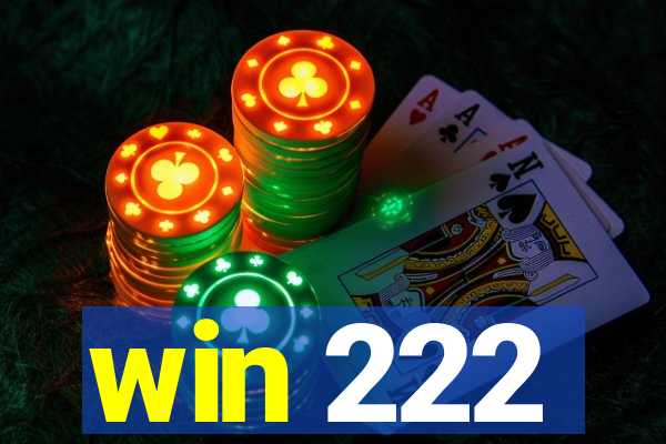 win 222