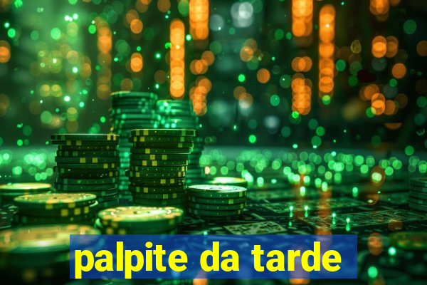palpite da tarde