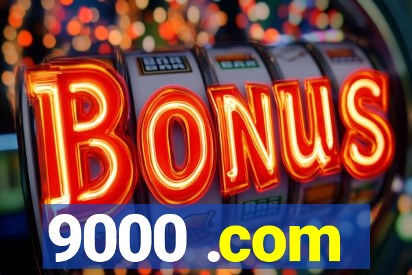 9000 .com