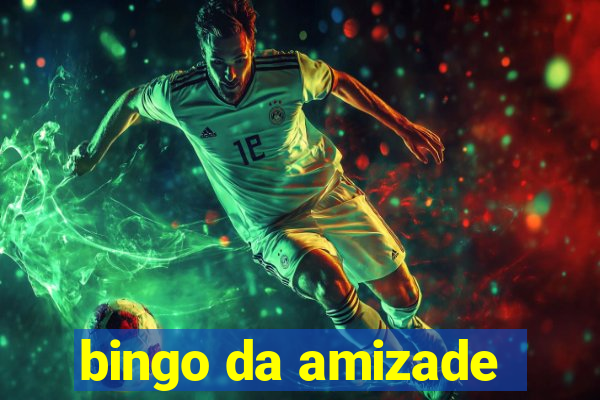 bingo da amizade