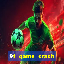 9f game crash ganhar dinheiro