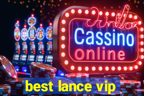 best lance vip