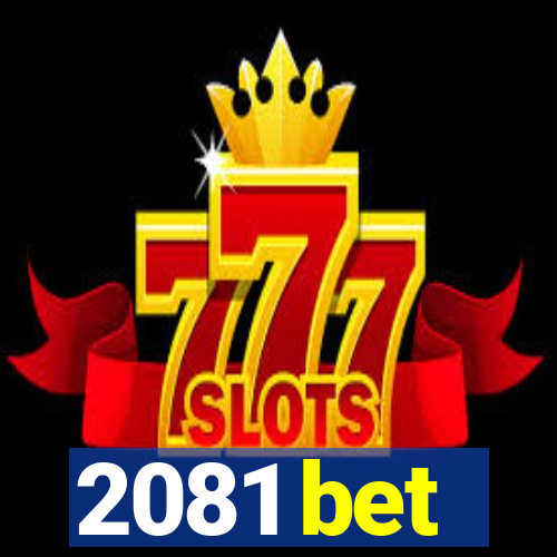 2081 bet