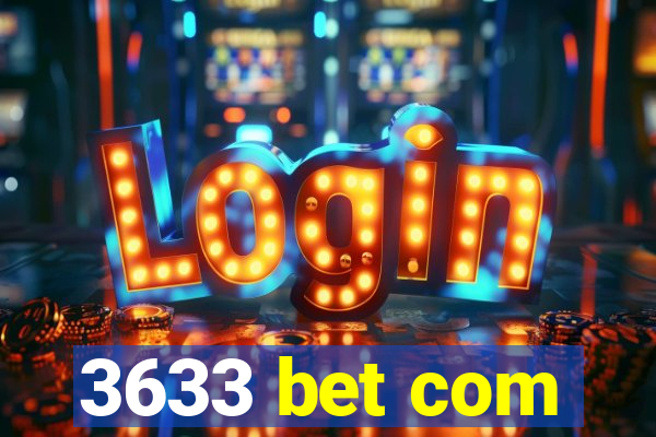 3633 bet com