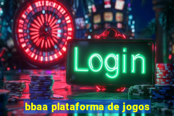 bbaa plataforma de jogos