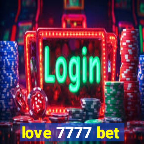 love 7777 bet