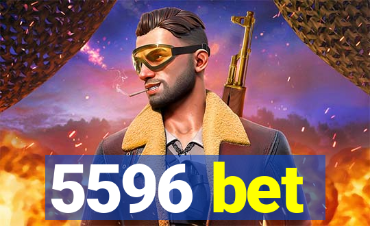 5596 bet