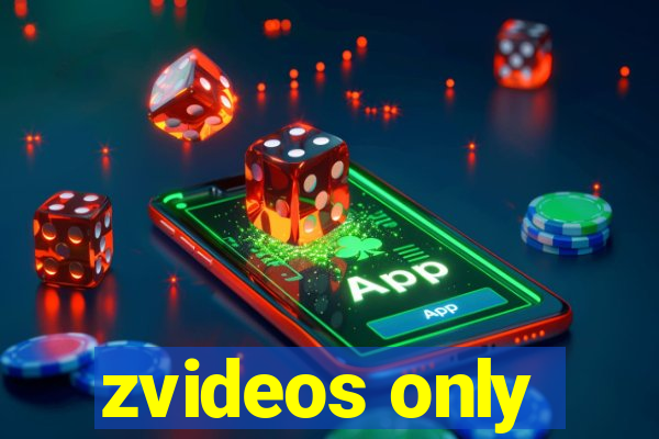zvideos only