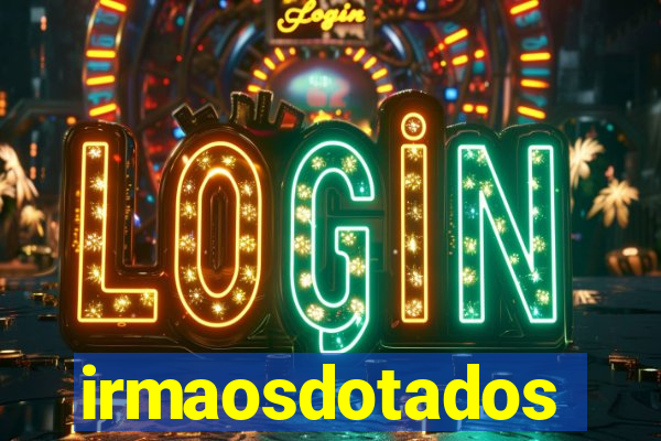 irmaosdotados