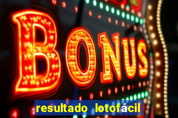 resultado lotofácil só matemática