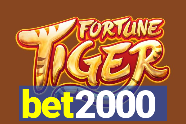 bet2000