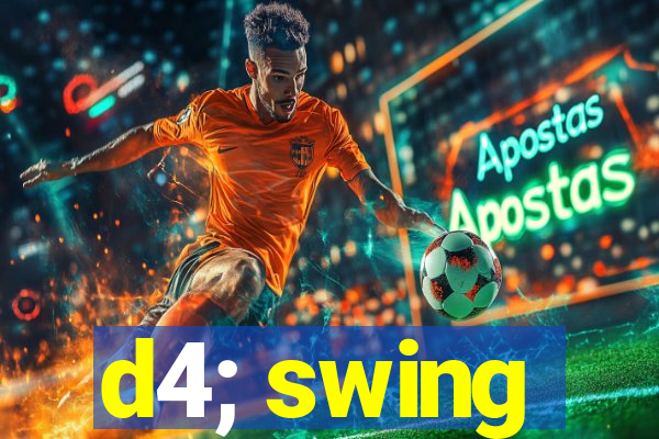 d4; swing