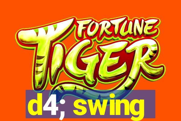d4; swing