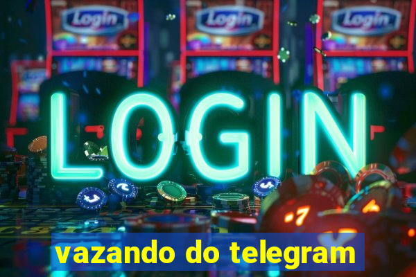 vazando do telegram