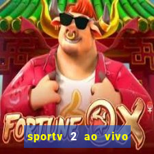 sportv 2 ao vivo mega canal