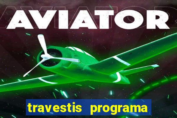travestis programa em bh