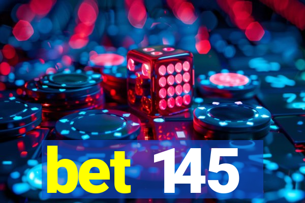 bet 145
