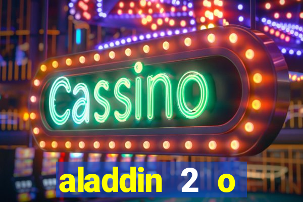 aladdin 2 o retorno de jafar filme completo dublado