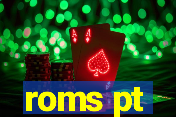 roms pt