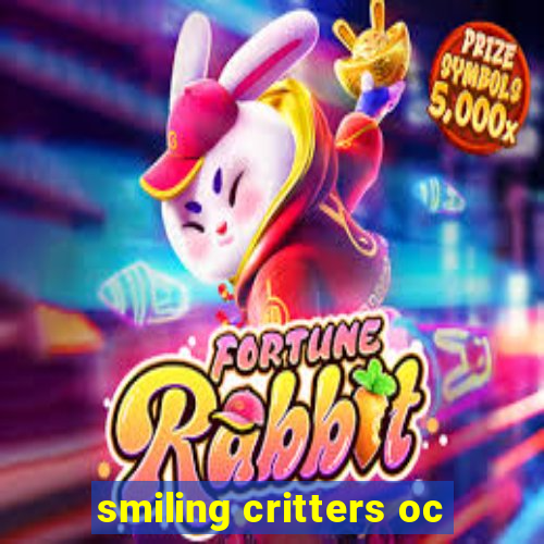 smiling critters oc