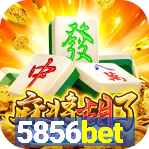 5856bet