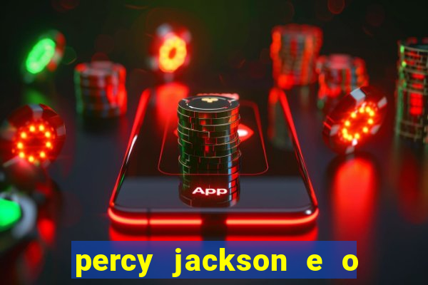 percy jackson e o ladr o de raios filme completo dublado baixar
