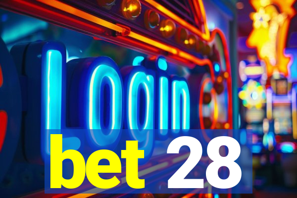 bet 28
