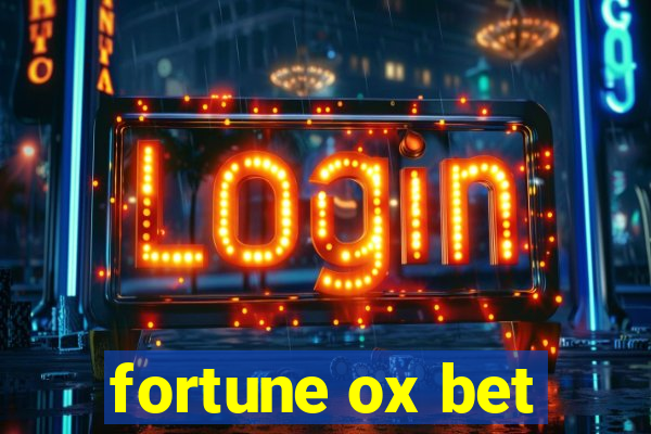 fortune ox bet