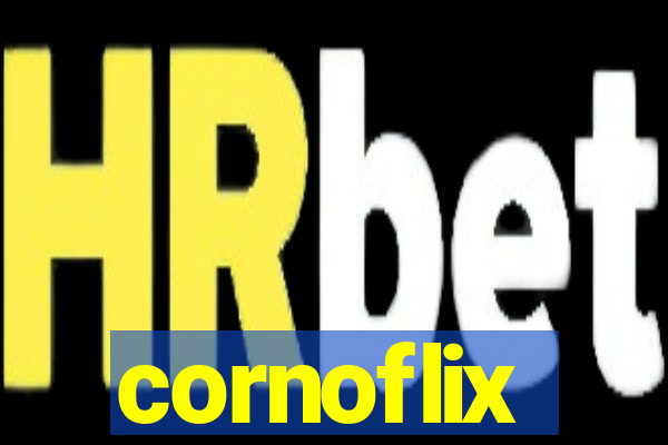 cornoflix