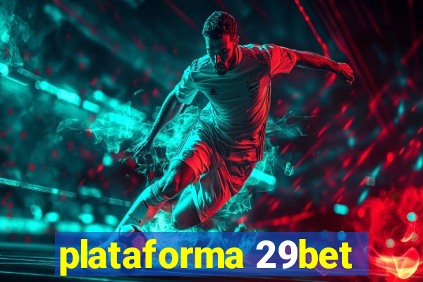 plataforma 29bet