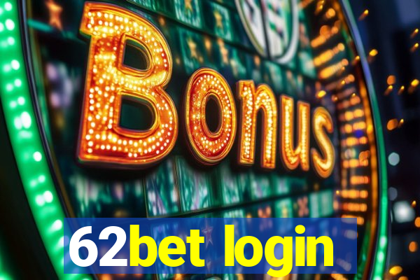 62bet login