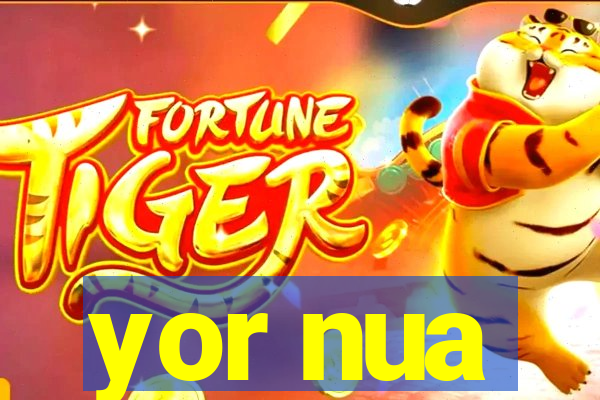 yor nua