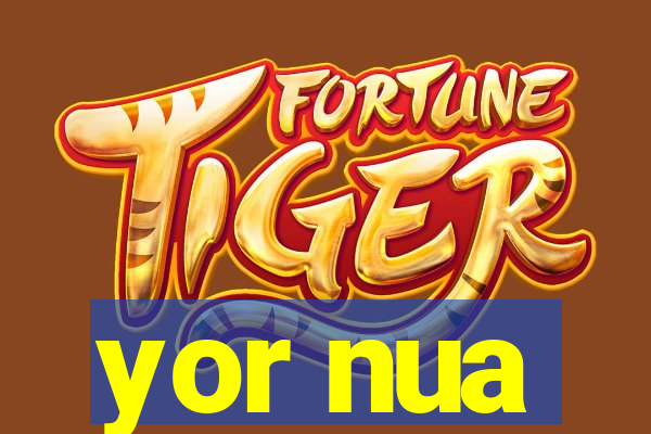 yor nua