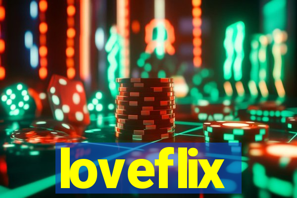 loveflix
