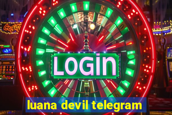 luana devil telegram