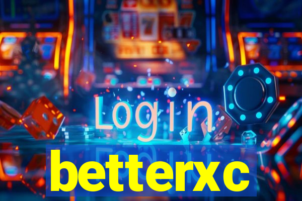 betterxc