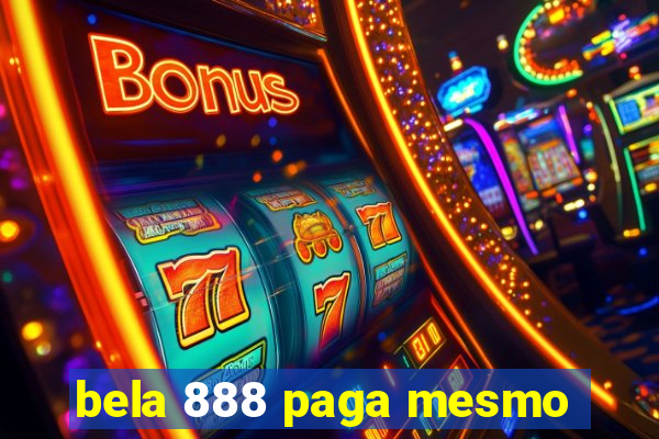 bela 888 paga mesmo