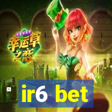 ir6 bet