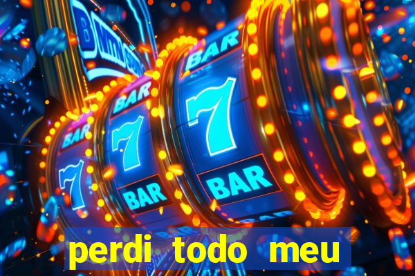 perdi todo meu dinheiro em apostas