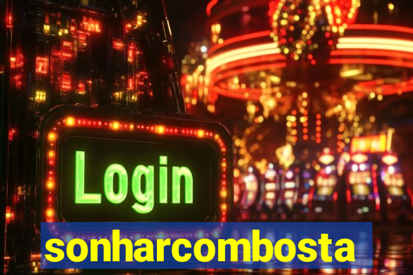 sonharcombosta