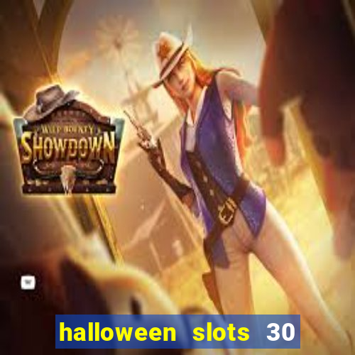 halloween slots 30 linhas multi jogos