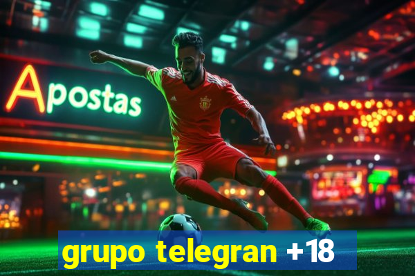 grupo telegran +18