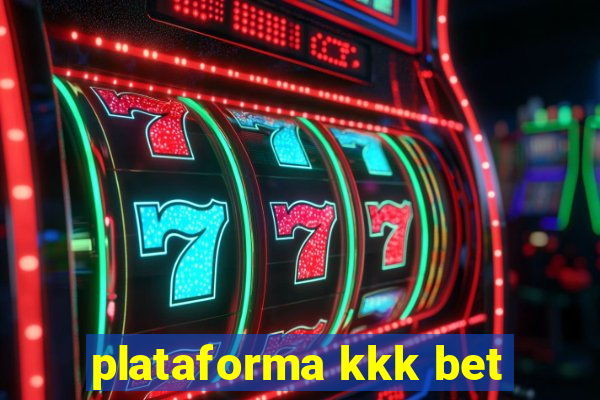 plataforma kkk bet