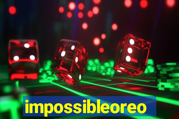 impossibleoreo