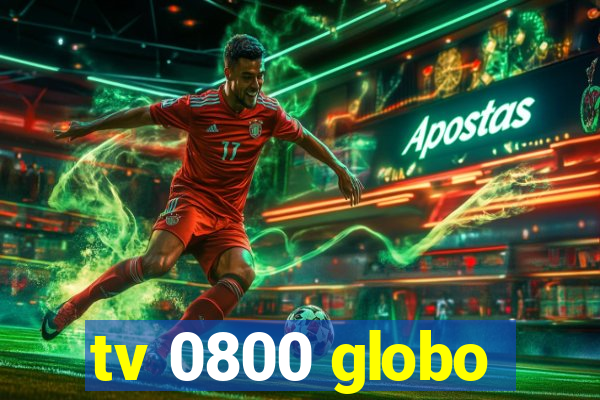 tv 0800 globo