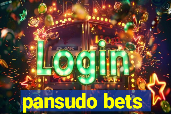 pansudo bets