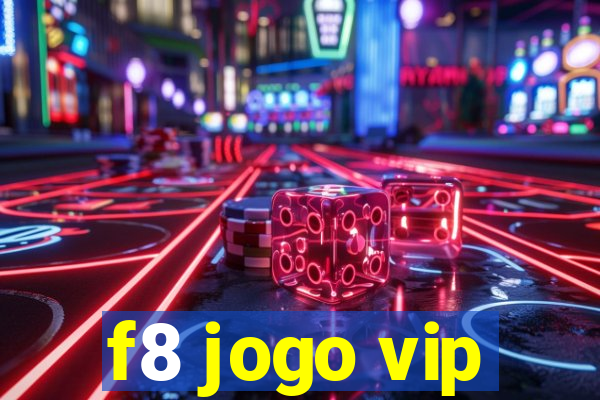f8 jogo vip