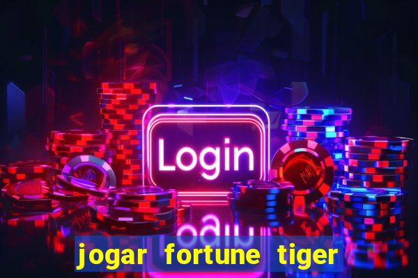 jogar fortune tiger 2 demo