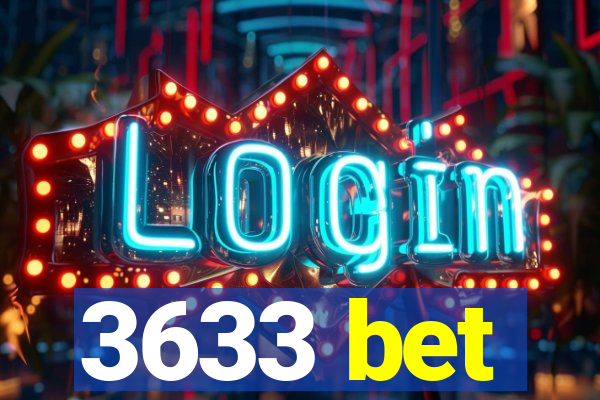 3633 bet