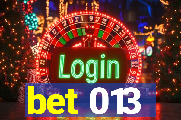 bet 013